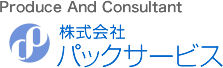 Produce And Consultant　株式会社パックサービス